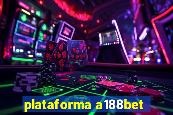 plataforma a188bet